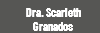 Dra. Scarleth Granados