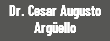 Dr. Cesar Augusto Argüello