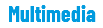 Multimedia