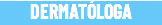DERMATÓLOGA