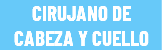 CIRUJANO DE CABEZA Y CUELLO