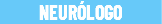 NEURÓLOGO