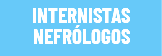 INTERNISTAS NEFRÓLOGOS