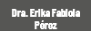 Dra. Erika Fabiola Pérez