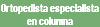 Ortopedista especialista en columna