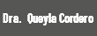 Dra. Queyla Cordero 