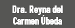 Dra. Reyna del Carmen Úbeda