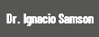 Dr. Ignacio Samson