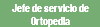 Jefe de servicio de Ortopedia 