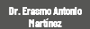 Dr. Erasmo Antonio Martínez
