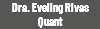 Dra. Eveling Rivas Quant